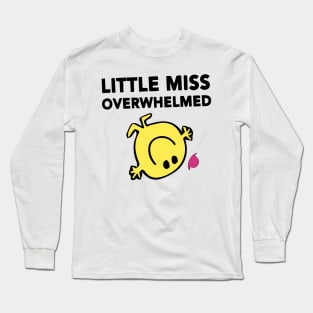 Little Miss Overwhelmed - Neurodivergent Long Sleeve T-Shirt